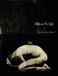 Stillborn To Life (Paperback)