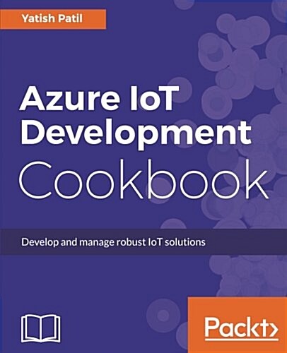 Azure IoT Development Cookbook (Paperback)