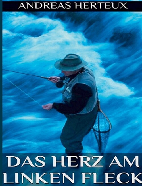 Das Herz Am Linken Fleck (Paperback)