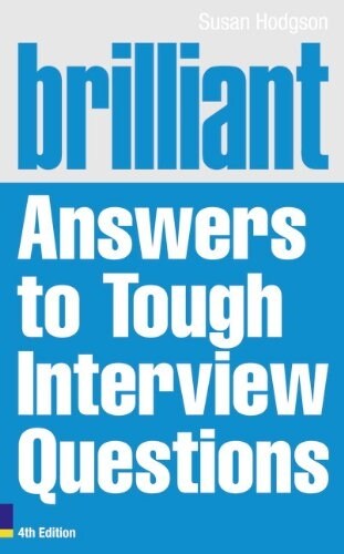 Brilliant Answers to Tough Interview Questions (Paperback, 4th)