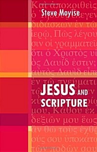 Jesus and Scripture (Paperback)