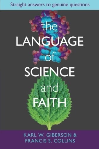 The Language of Science and Faith : Straight Answers To Genuine Questions (Paperback)