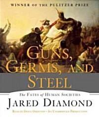 Guns, Germs, and Steel: The Fates of Human Societies (Audio CD)