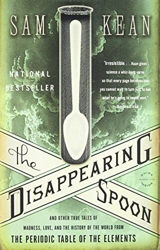 [중고] The Disappearing Spoon : And Other True Tales of Madness, Love, and the History of the World from the Periodic Table of the Elements (Paperback)