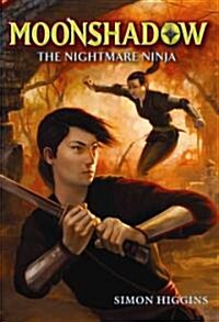 Moonshadow: The Nightmare Ninja (Hardcover)
