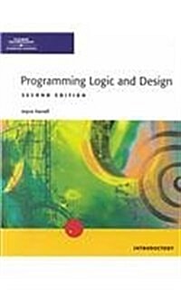 Programming Logic and Design - Introductory, Second Edition (2nd, Paperback)