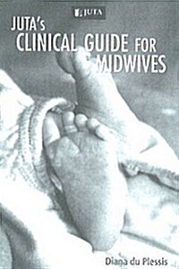 Jutas Clinical Guide for Midwives (Paperback)