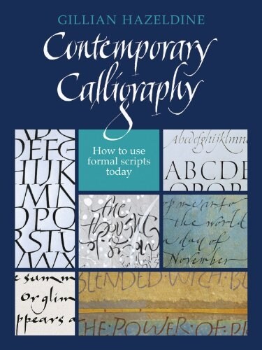 Contemporary Calligraphy : How to use formal scripts today (Hardcover)