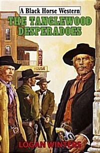 The Tanglewood Desperadoes (Hardcover)
