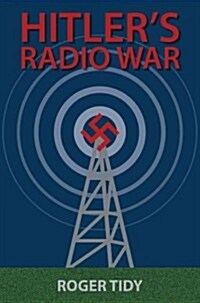 Hitlers Radio War (Hardcover)