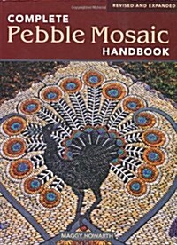 Complete Pebble Mosaic Handbook (Paperback, Revised and Expanded ed)