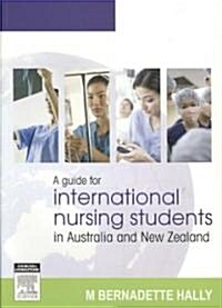 A Guide for International Nursing Students in Australia and New Zealand (Paperback, CD-ROM)