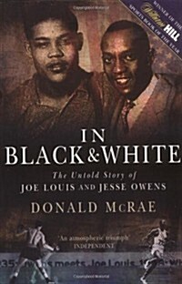 In Black and White: The Untold Story of Joe Louis and Jesse Owens (Paperback)