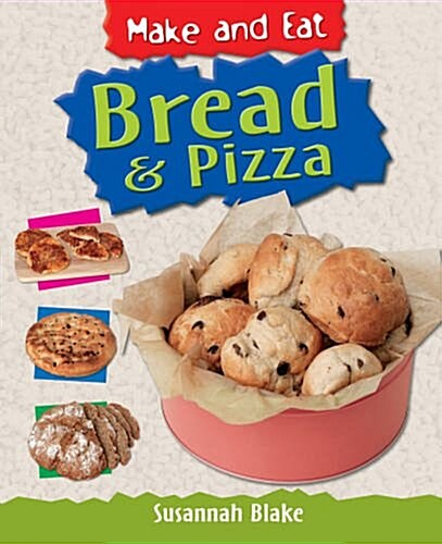 Bread & Pizza (Paperback)