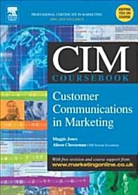 CIM Coursebook 04/05 Customer Communications in Marketing (Paperback, 2004-2005)