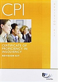 CPI - Certification of Proficiency in Insolvency: Revision Kit (Paperback)