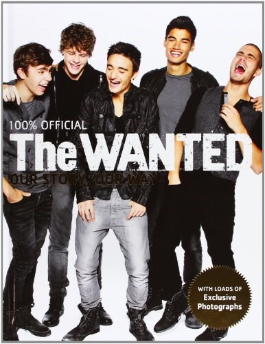 The Wanted : Our Story, Our Way: 100% Official (Hardcover)