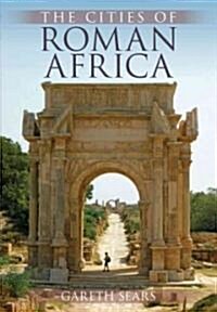 The Cities of Roman Africa (Paperback)