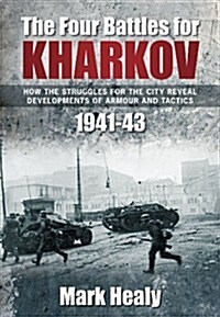 The Four Battles of Kharkov (Hardcover)