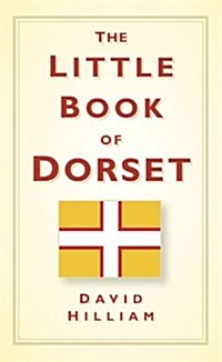 The Little Book of Dorset (Hardcover)