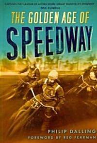 The Golden Age of Speedway (Paperback)