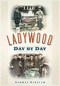 Ladywood Day by Day (Paperback)