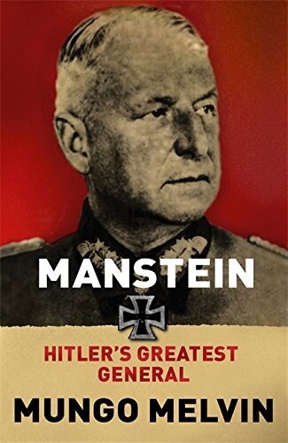 Manstein : Hitlers Greatest General (Paperback)