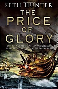 The Price of Glory : A compelling high seas adventure set in the lead up to the Napoleonic wars (Paperback)