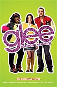 Glee: Foreign Exchange (Paperback)