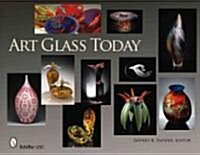 Art Glass Today (Hardcover)