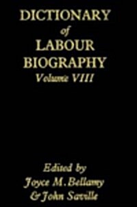 Dictionary of Labour Biography : Volume VIII (Hardcover)