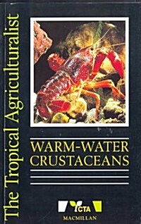 The Tropical Agriculturalist Warm Water Crustaceans (Paperback)