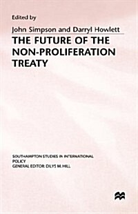 The Future of the Non-Proliferation Treaty (Hardcover)