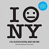 I Feel Relatively Neutral about New York (Paperback)