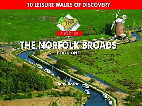 A Boot Up the Norfolk Broads : 10 Leisure Walks of Discovery (Hardcover)