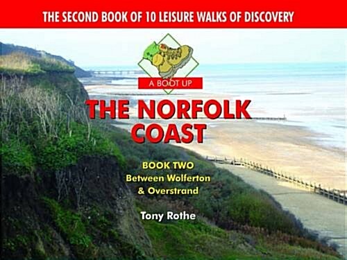 A Boot Up the Norfolk Coast : 10 Leisure Walks of Discovery (Hardcover)