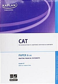 Paper 6 (UK) Drafting Financial Statements - Exam Kit (Paperback)