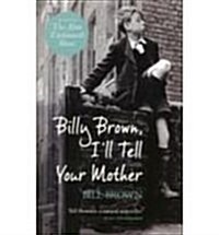 Billy Brown Tell Your Mother Signed H B (Hardcover)