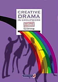 Creative Drama in Groupwork : In Groupwork (Paperback, 2 ed)
