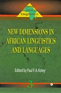 New Dimensions in African Linguistics and Languages (Paperback)