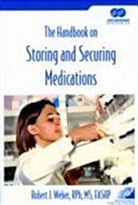 The Handbook on Storing and Securing Medications (Paperback)