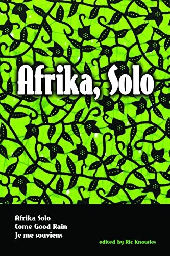 Afrika, Solo: Three Africanadian Plays (Paperback)