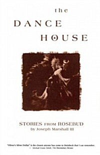 The Dance House: Stories from Rosebud (Paperback)