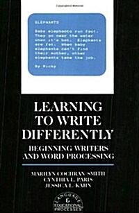 Learning to Write Differently: Beginning Writers and Word Processing (Paperback)