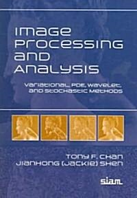 Image Processing and Analysis: Variational, Pde, Wavelet, and Stochastic Methods (Paperback)