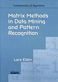 Matrix Methods in Data Mining and Pattern Recognition (Paperback)