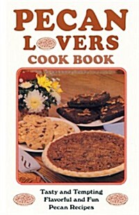 Pecan Lovers Cookbook (Spiral)