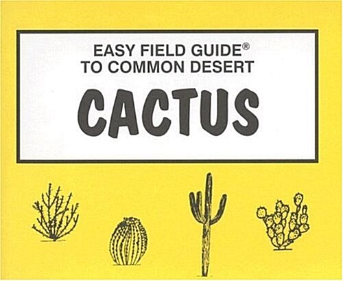 Easy Field Guide to Desert Cactus (Paperback, UK)