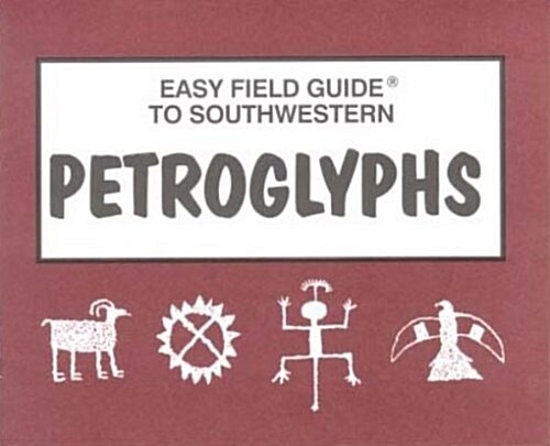 Easy Field Guide to Southwestern Petroglyphs (Paperback)