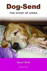 Dog-Send : The Story of Simba (Paperback)